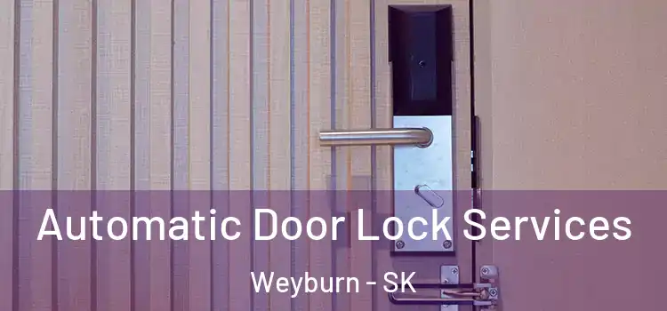 Automatic Door Lock Services Weyburn - SK