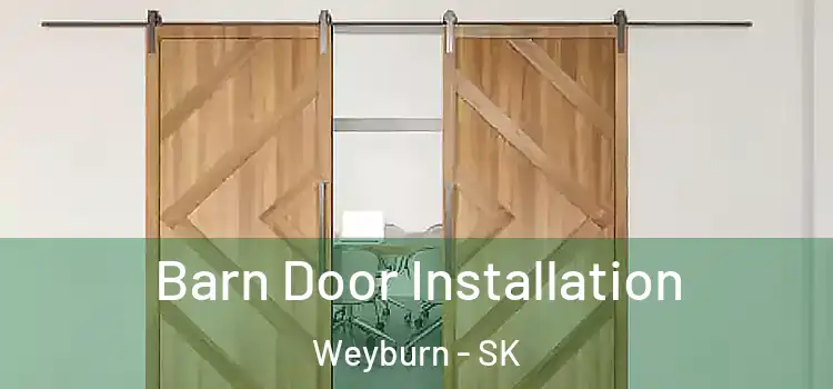 Barn Door Installation Weyburn - SK