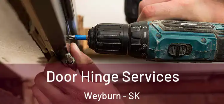 Door Hinge Services Weyburn - SK