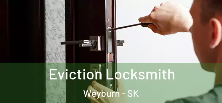 Eviction Locksmith Weyburn - SK