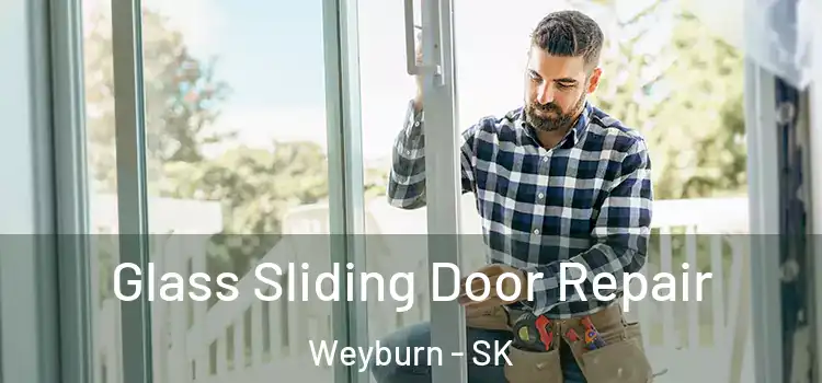 Glass Sliding Door Repair Weyburn - SK