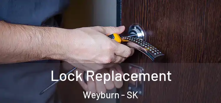 Lock Replacement Weyburn - SK