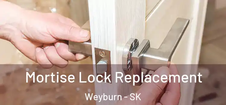 Mortise Lock Replacement Weyburn - SK
