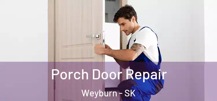  Porch Door Repair Weyburn - SK