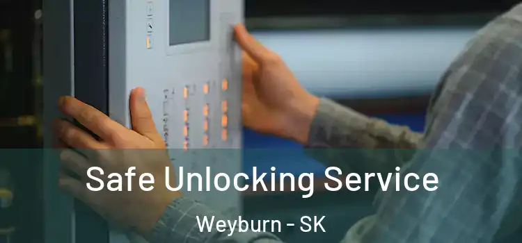 Safe Unlocking Service Weyburn - SK