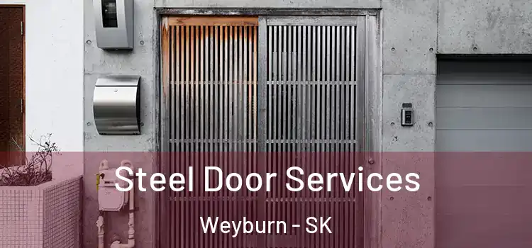 Steel Door Services Weyburn - SK